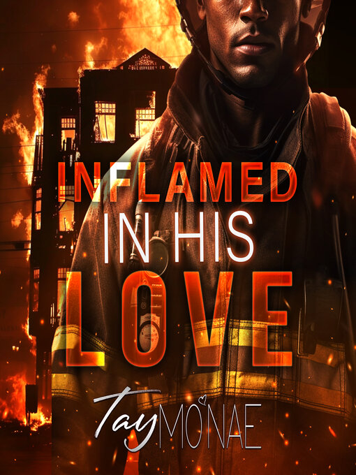 Title details for Inflamed in His Love by Tay Mo'Nae - Available